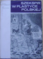 RYSZKIEWICZ -SZEKSPIR W PLASTYCE POLSKIEJ