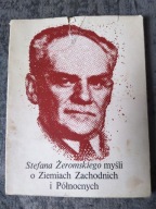 Stefana Żeromskiego myśli o Ziemiach Zachodnich i Północnych 1964
