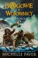 Bogowie i Wojownicy Michelle Paver Oko Sokoła