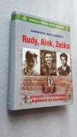 RUDY, ALEK, ZOSKA - Barbara Wachowicz