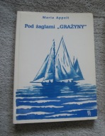 Pod Zaglami Grażyny Maria Appelt