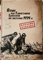 Bitwy pod Tomaszowem Lubelskim we wrześniu 1939 r. Katalog Wystawy