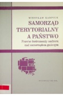SAMORZĄD TERYTORIALNY A PAŃSTWO Prawne instrumenty nadzoru nad samorządem