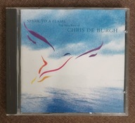 CHRIS DE BURGH SPARK TO A FLAME