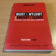 Mury i wyłomy czyli bariery i szanse Naomi Klein