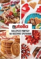 Nutella najlepsze pomysły na rodzinne spotkania Praca zbiorowa