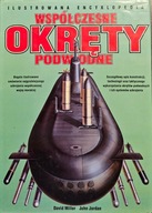 Współczesne okręty podwodne, ilustrowana encyklopedia - Miller, Jordan