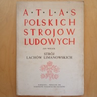Jan Wielek - Atlas polskich strojów ludowych - Strój Lachów Limanowskich