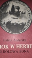 Smok w Herbie Tom 1 Królowa Bona Halina Auderska
