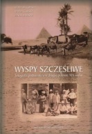 Wyspy szczęśliwe. Fotografia podróżnicza XIX w.