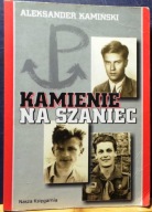 Kamienie na szaniec, Aleksander KAMIŃSKI (& Barbara WACHOWICZ) [NK 1999]