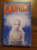 Podróż do centrum Brian Stableford