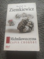 Rafał A. Ziemkiewicz - Michnikowszczyzna. Zapis choroby