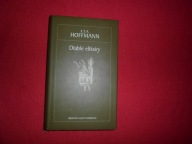 E. T. A. Hoffmann - Diable eliksiry [Biblioteka Gazety Wyborczej XIX w. 24]