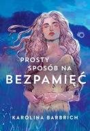 Karolina Barbrich - Prosty sposób na bezpamięć
