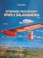 Szybowiec przejściowy WWS-1 SALAMANDRA Andrzej Glass