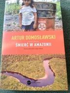 A.DOMOSŁAWSKI ŚMIERĆ W AMAZONII BDB