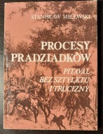Procesy pradziadków: pitaval bez sztyletu