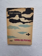 GŁĘBOCKI-KURS NA POLSKĘ /WOJNA LOTNICTWO SAMOLOTY