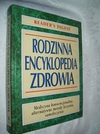 Rodzinna encyklopedia zdrowia - Reader's Digest - Praca zbiorowa