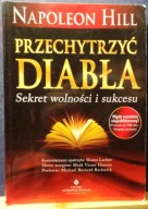 Przechytrzyć DIABŁA (Sekret wolności i sukcesu), Napoleon HILL [2012]