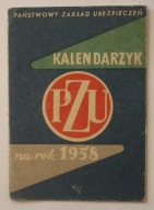 PZU - KALENDARZYK na rok 1958 - PAŃSTWOWY ZAKŁAD UBEZPIECZEŃ - CIEKAWY
