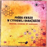 PRÓBA KWASU W CYFROWEJ ORANŻADZIE Original thinking