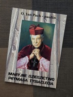 Książka MARYJNE DZIEDZICTWO PRYMASA TYSIĄCLECIA