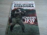 Wielki Leksykon Uzbrojenia wyd. specjalne Łomianki 1939