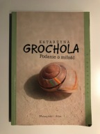 Podanie o miłość - Katarzyna Grochola