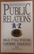 Public Relations od A do Z t. 1-2 Krystyna Wojcik