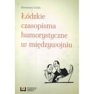 Łódzkie czasopisma humorystyczne 1918-39