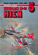 Monografie Lotnicze 5 - KAWASAKI KI-61 HIEN Januszewski, Jarski