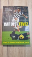 CARLOS TEVEZ DROGA ZE SLAMSÓW NA PIŁKARSKI SZCZYT