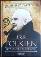 Tolkien Wizjoner i marzyciel Humphrey Carpenter