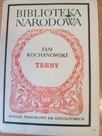 Treny / Jan Kochanowski Biblioteka Narodowa. Seria 1 ; nr 1 TWARDA