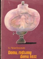 DOMU RODZINNY DOMU NASZ M. Rzeszewski