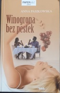 Winogrona bez pestek, Anna Pasikowska