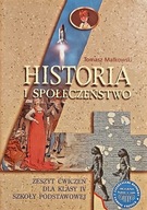 Historia i społeczeństwo zeszyt ćwiczeń dla klasy 4 SP T. Małkowski
