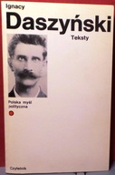 DASZYŃSKI, Ignacy - Teksty [Polska Myśl Polityczna - SW CZYTELNIK 1996]