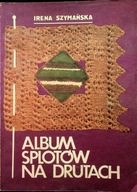 ALBUM SPLOTÓW NA DRUTACH IRENA SZYMAŃSKA