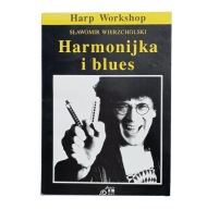 Jak grać na harmonijce Harmonijka i blues Sławek Wierzcholski 1993 Z KASETĄ