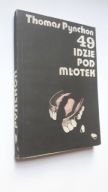 49 IDZIE POD MLOTEK - Thomas Pynchon