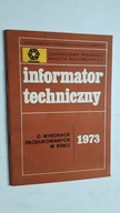 INFORMATOR TECHNICZNY O WYROBACH PRODUKOWANYCH W