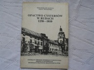 Opactwo cystersów w Rudach 1258-1810 M. Sufryd
