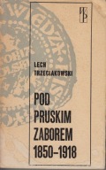 Pod pruskim zaborem 1850-1918