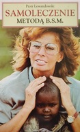 Samoleczenie metodą B.S.M. Piotr Lewandowski