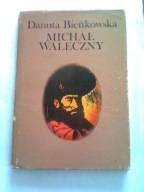 MICHAŁ WALECZNY - Danuta Bieńkowska