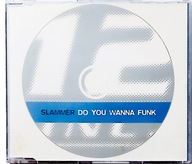Slammer - Do You Wanna Funk