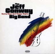 The Jeff Conway Big Band - Sunny Days And Happy...